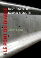 Couverture du livre « Le pont du diable » de Julien Blain et Rudy Ricciotti aux éditions Al Dante