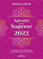 Couverture du livre « Agenda de la sagesse : faire de cette nouvelle année un mandala de joie et de sérénité (édition 2022) » de Davina Delor aux éditions Mosaique Sante