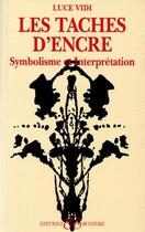 Couverture du livre « Les taches d'encre ; symbolisme et interprétation » de Luce Vidi aux éditions Bussiere