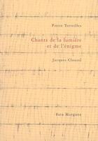 Couverture du livre « Chants de la lumiere et de l enigme » de Torreilles/Clauzel aux éditions Fata Morgana