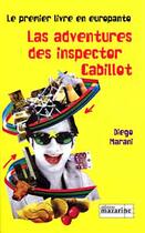 Couverture du livre « Les Adventures Des Inspector Cabillot ( Le Premier Livre En Europanto) » de Diego Marani aux éditions Mazarine