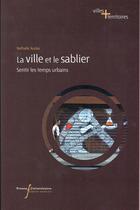 Couverture du livre « Ville et le sablier - sentir les temps urbains » de Audas Nathalie aux éditions Pu Francois Rabelais