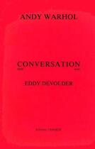 Couverture du livre « Warhol ; conversation avec eddy devolder » de Eddy Devolder et Andy Warhol aux éditions Tandem