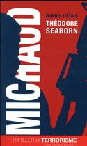 Couverture du livre « Quand j'étais Théodore Seaborn » de Martin Michaud aux éditions Kennes Editions