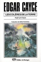 Couverture du livre « Edgar cayce coleres de la terre » de Cayce Lynn Hugh aux éditions De Mortagne