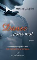 Couverture du livre « Danse pour moi » de Marjorie D. Lafond aux éditions Les Editeurs Reunis