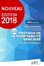 Couverture du livre « Pratique de la comptabilité bancaire : normes françaises » de Hugues Beaugrand aux éditions Afges