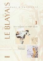 Couverture du livre « Blayais 1 des origines au viiie siec » de  aux éditions Confluences