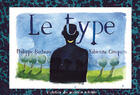 Couverture du livre « Le type » de Philippe Barbeau et Fabienne Cinquin aux éditions Atelier Du Poisson Soluble