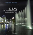 Couverture du livre « L'eau en forme et lumière » de Llorca J. M. aux éditions Ici Consultants