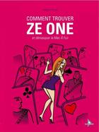 Couverture du livre « Comment trouver ze one ; et démasquer le mec à fuir » de Helene Prost aux éditions Dareios