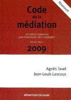 Couverture du livre « Code de la médiation » de Jean-Louis Lascoux et Agnes Tavel aux éditions Mediateurs