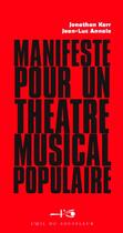 Couverture du livre « Manifeste pour un théâtre musical populaire » de Kerr et Annaix aux éditions L'oeil Du Souffleur