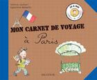 Couverture du livre « Mon carnet de voyage à Paris » de Eglantine Bonetto et Marica Jaubert aux éditions Sikanmar