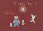 Couverture du livre « Au loup, au loup !!! » de Armand Kaercher et Jacques Fournier aux éditions Izalou