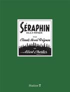 Couverture du livre « Séraphin » de Claude-Henri Grignon et Albert Chartier aux éditions Editions Somme Toute