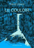 Couverture du livre « Le couloir » de David Libens aux éditions L'employe Du Moi