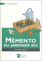 Couverture du livre « Mémento du jardinier bio » de  aux éditions Nature Et Progres