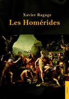 Couverture du livre « Les Homérides » de Xavier Ragage aux éditions Zebre Digital