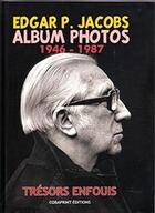 Couverture du livre « Edgar P. Jacobs ; album photos t.2 ; 1946-1987 » de Philippe Bierme aux éditions L'age D'or