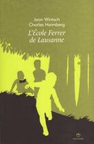 Couverture du livre « L'école Ferrer de Lausanne » de Heimber Wintsch aux éditions Entremonde