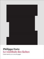 Couverture du livre « Le vestibule des lâches » de Philippe Fretz aux éditions Art Et Fiction