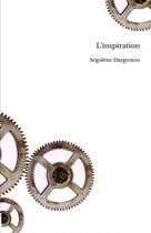 Couverture du livre « L'inspiration » de Ségolène Dargenton aux éditions Thebookedition.com