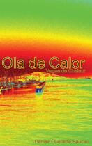 Couverture du livre « Ola de calor. Vague de chaleur » de Denise Oulette Saucier aux éditions Jepublie