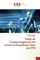 Couverture du livre « Etude de l'endommagement du ciment orthopedique dans une pth » de Bousnane Toufik aux éditions Editions Universitaires Europeennes