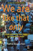 Couverture du livre « We are like that only » de Bijapurkar Rama aux éditions Penguin Books India Digital