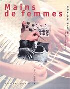 Couverture du livre « Mains de femmes » de Jocelyne Etienne-Nugue aux éditions Unesco