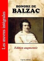 Couverture du livre « Les oeuvres intégrales » de Honoré De Balzac aux éditions Ligram