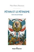 Couverture du livre « Pétain et le pétinisme : essai de psychologie » de Marc-Pierre D' Argenson aux éditions Hermann