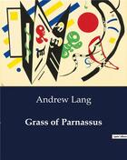 Couverture du livre « Grass of Parnassus » de Andrew Lang aux éditions Culturea