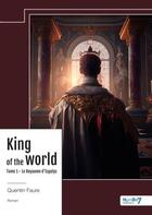 Couverture du livre « King of the world Tome 1 : Le Royaume d'Espalys » de Quentin Faure aux éditions Nombre 7