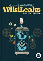 Couverture du livre « WikiLeaks a true account » de Olivier Tesquet aux éditions Owni