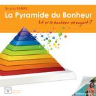 Couverture du livre « La pyramide du bonheur ; et si le bonheur se voyait ? » de Bruno Fabre aux éditions Tamata