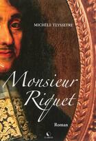 Couverture du livre « Monsieur Riquet » de Michele Teysseyre aux éditions Clairsud