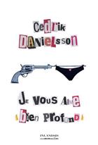 Couverture du livre « Je vous aime (bien profond) » de Cedrik Danielsson aux éditions Les Editions De L'inlandsis