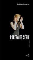 Couverture du livre « Portraits Série » de Dominique Hennegrave aux éditions Cecile Fraboul