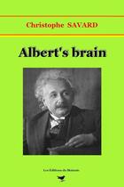 Couverture du livre « Albert's brain » de Christophe Savard aux éditions Editions Du Mainate