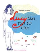 Couverture du livre « Lucy dans tous ses états » de Sophie Guillou aux éditions Les Petites Moustaches