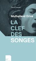 Couverture du livre « Mulholland Drive ; la clef des songes » de Pierre Tevanian aux éditions Dans Nos Histoires