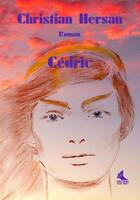 Couverture du livre « Cedric » de Hersan Christian aux éditions Mane Huily