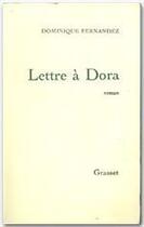 Couverture du livre « Lettre à Dora » de Dominique Fernandez aux éditions Grasset