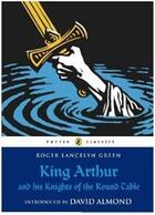 Couverture du livre « King arthur and his knights of the round table (puffin classics relaunch) » de Green Roger Lancelyn aux éditions Children Pbs