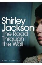 Couverture du livre « The Road through the Wall » de Shirley Jackson aux éditions Penguin Books Ltd Digital