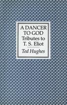Couverture du livre « A Dancer to God » de Ted Hughes aux éditions Faber And Faber Digital