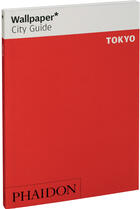 Couverture du livre « Tokyo » de Wallpaper aux éditions Phaidon