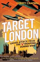 Couverture du livre « Target London » de Campbell Christy aux éditions Little Brown Book Group Digital